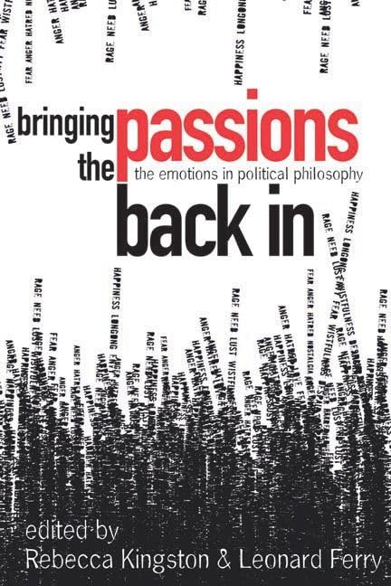 Bringing the Passions Back In: The Emotions in Political Philosophy - 7857