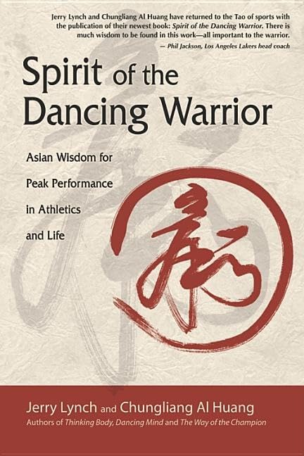 Spirit of the Dancing Warrior: Asian Wisdom for Peak Performance in Athletics and Life - 4215