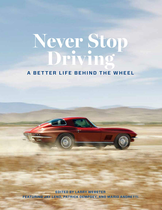 Never Stop Driving: A Better Life Behind the Wheel - 3949