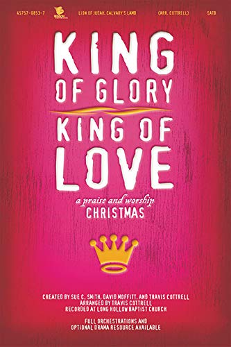 King of Glory, King of Love: SATB - 4757
