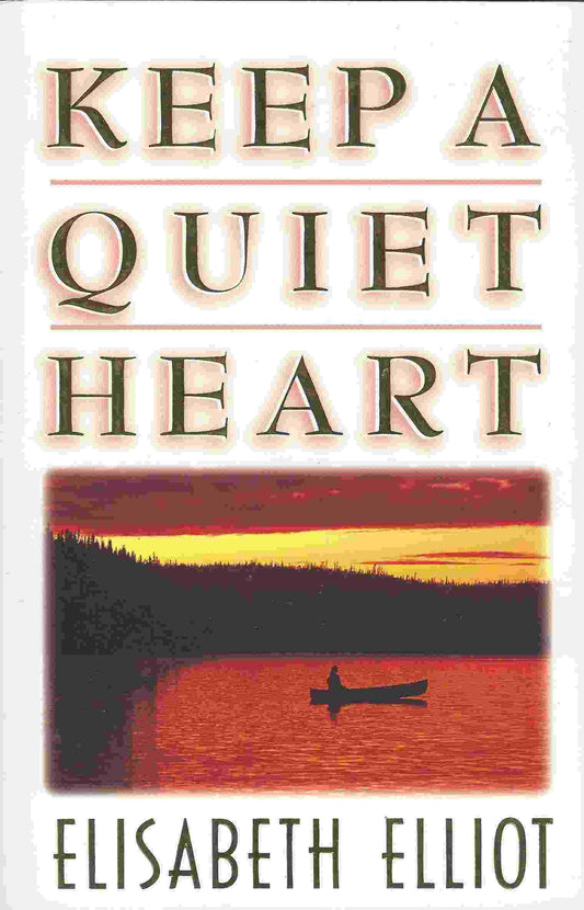 Keep a Quiet Heart - 4841