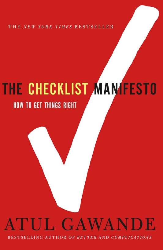 The Checklist Manifesto: How to Get Things Right - 3991