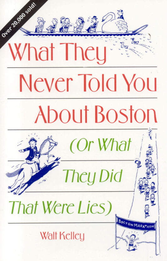What They Never Told You About Boston: Or What They Did That Were Lies - 2118