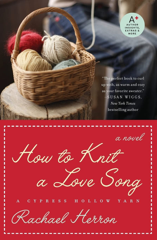 How to Knit a Love Song: A Cypress Hollow Yarn (Cypress Hollow Yarn Novel) - 1927