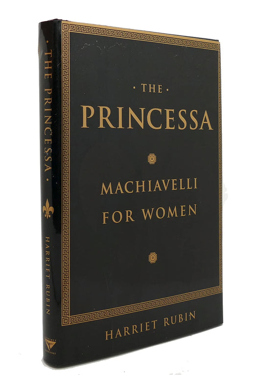 The Princessa: Machiavelli for Women - 1394