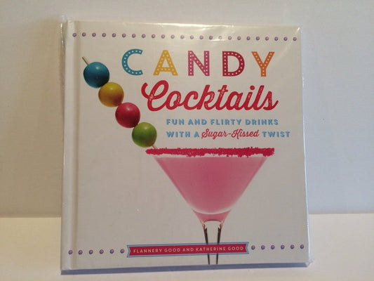 Candy Cocktails: Fun and Flirty Drinks with a Sugar-Kissed Twist - 2179