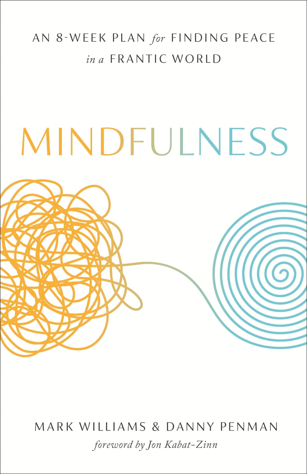 MINDFULNESS: AN EIGHT-WEEK PLAN