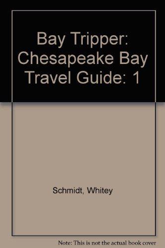 Bay Tripper: Chesapeake Bay Travel Guide, Volume 1 - Eastern Shore - 9242