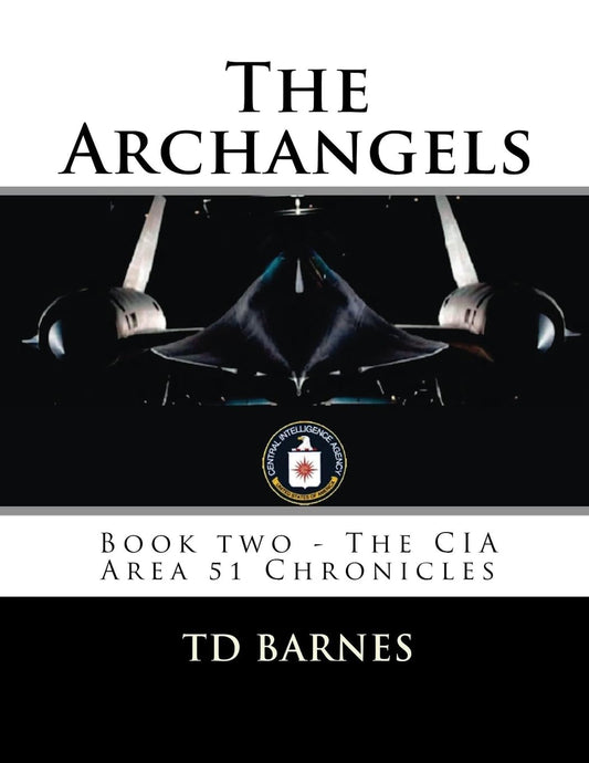 The Archangels: Book two - The CIA Area 51 Chronicles - 593