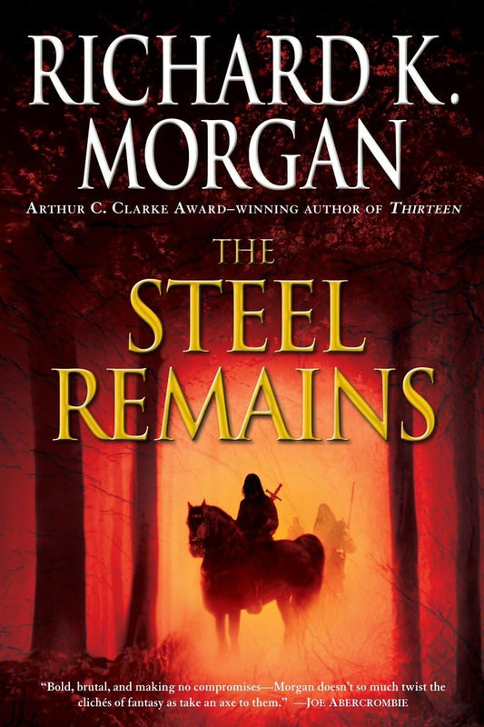 The Steel Remains (A Land Fit for Heroes) - 3658