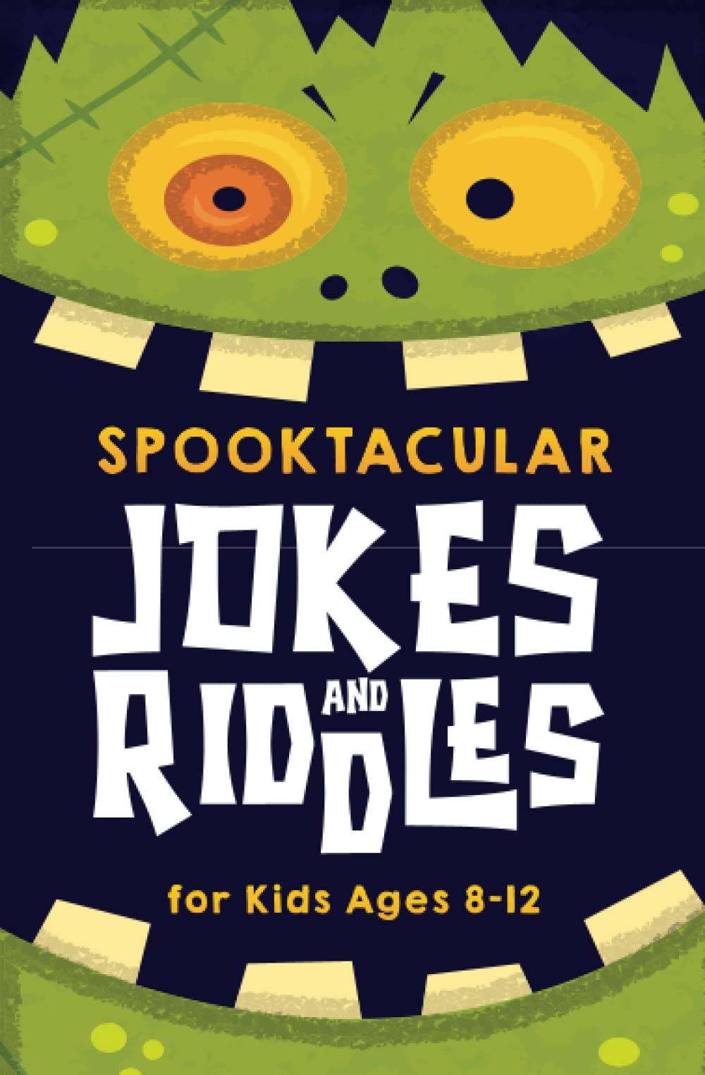 Spooktacular Jokes and Riddles for Kids 8-12: The Funniest and Best Halloween Jokes, Riddles, Tongue Twisters, Knock-Knock Jokes, and One Liners for Kids: Kids Joke books ages 7-9 8-12 - 2981