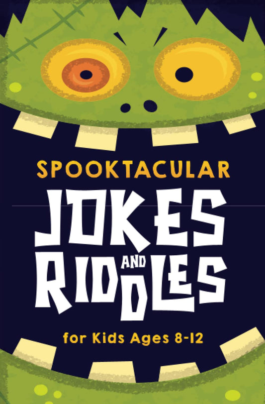 Spooktacular Jokes and Riddles for Kids 8-12: The Funniest and Best Halloween Jokes, Riddles, Tongue Twisters, Knock-Knock Jokes, and One Liners for Kids: Kids Joke books ages 7-9 8-12 - 2981