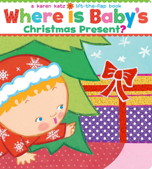 Where Is Baby's Christmas Present?: A Lift-the-Flap Book (Karen Katz Lift-the-Flap Books) - 3870