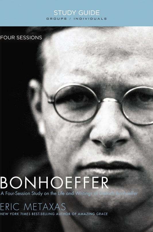 Bonhoeffer Bible Study Guide: The Life and Writings of Dietrich Bonhoeffer - 2373