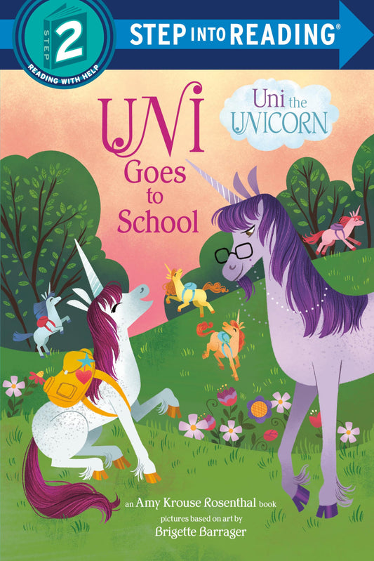 Uni Goes to School (Uni the Unicorn) (Step into Reading) - 9978