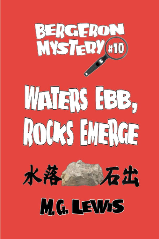 Waters Ebb, Rocks Emerge (Bergeron Mystery) - 221