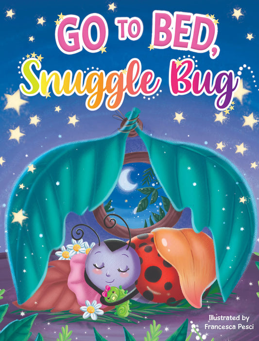 Go to Bed, Snuggle Bug - Children's Padded Board Book - Bedtime - 9691