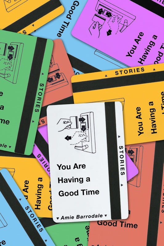You Are Having a Good Time: Stories - 782