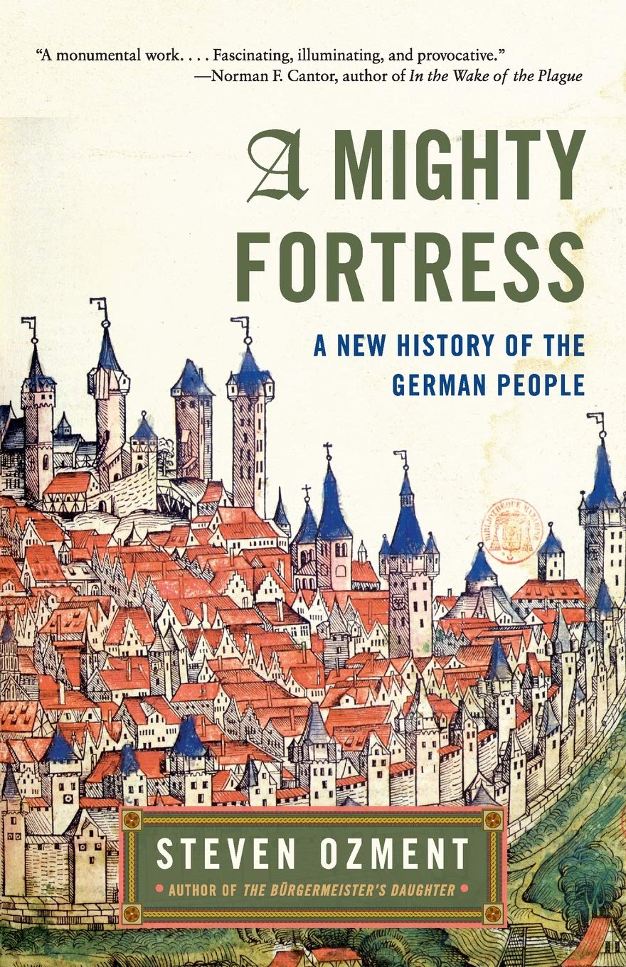 A Mighty Fortress: A New History of the German People - 6239