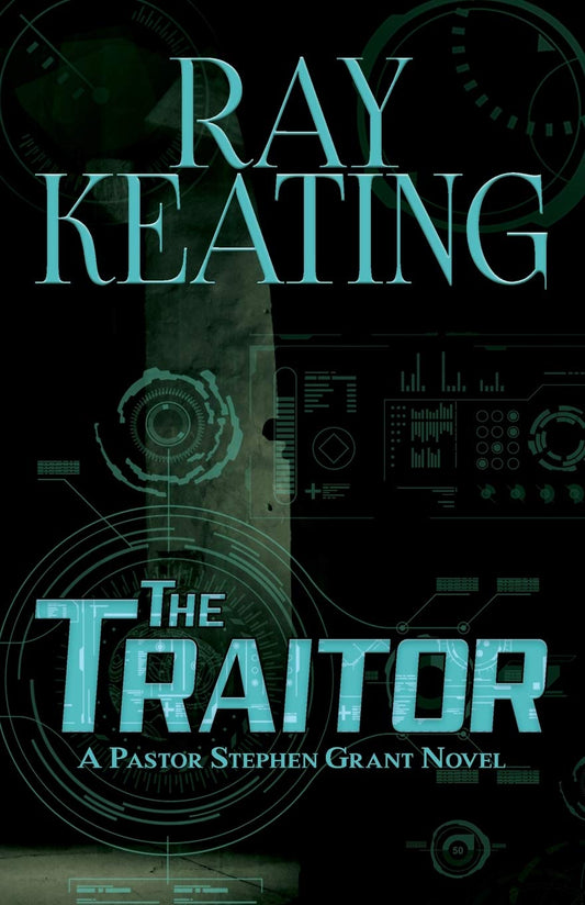 The Traitor: A Pastor Stephen Grant Novel (The Pastor Stephen Grant Series) - 9994