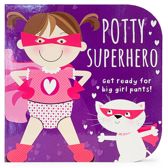 Potty Superhero: Get Ready For Big Girl Pants! Children's Potty Training Board Book - 4329
