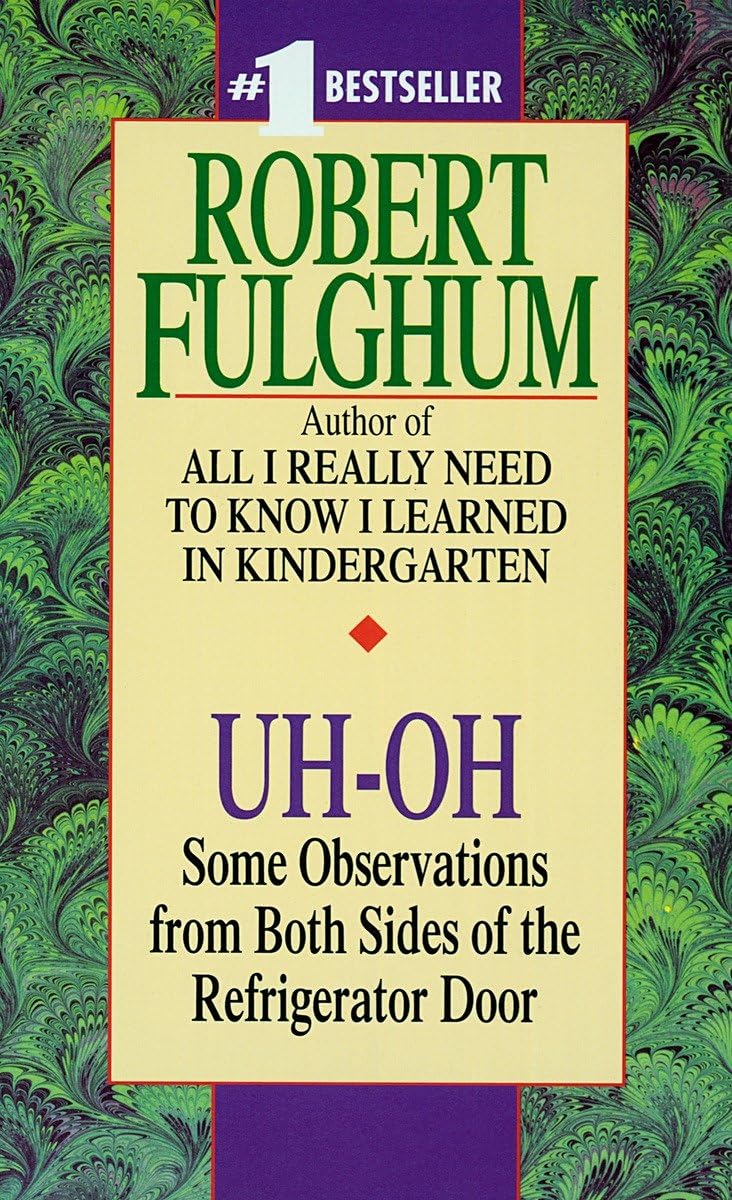Uh-Oh: Some Observations from Both Sides of the Refrigerator Door - 1684
