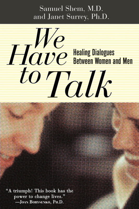 We Have To Talk: Healing Dialogues Between Women And Men - 5151