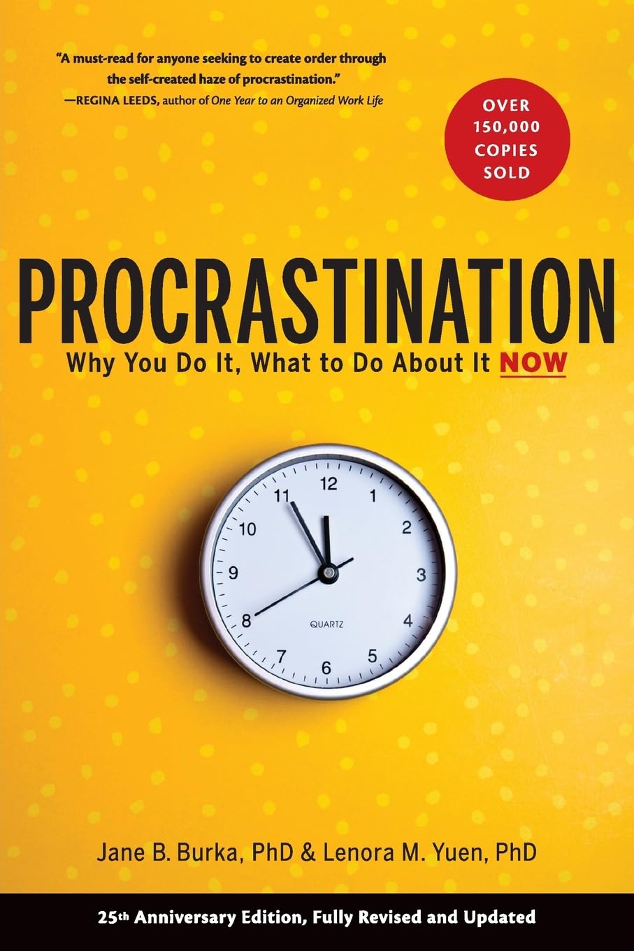 Procrastination: Why You Do It, What to Do About It Now - 7394