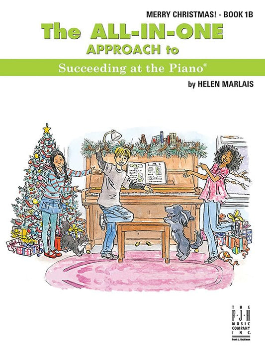 The All-in-One Approach to Succeeding at the Piano, Merry Christmas, Book 1B (Succeeding at the Piano, 1B) - 9178