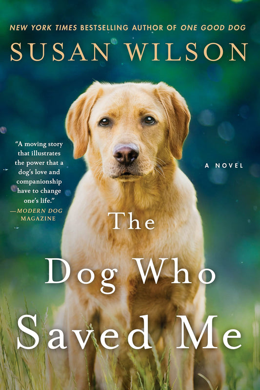 The Dog Who Saved Me: A Novel - 6456