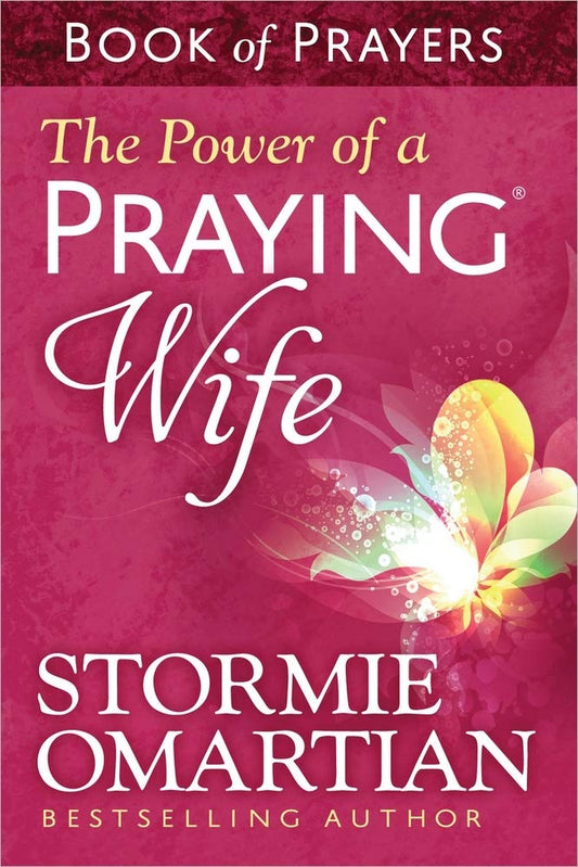 The Power of a Praying Wife Book of Prayers - 1925
