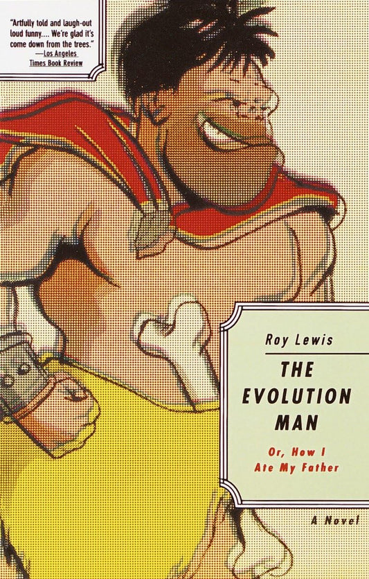 Evolution Man: Or, How I Ate My Father - 8339