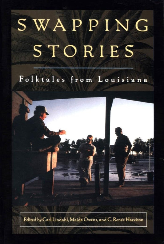 Swapping Stories: Folktales from Louisiana - 9273
