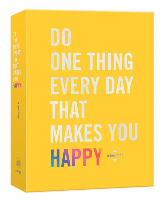 Do One Thing Every Day That Makes You Happy: A Journal (Do One Thing Every Day Journals) - 2608
