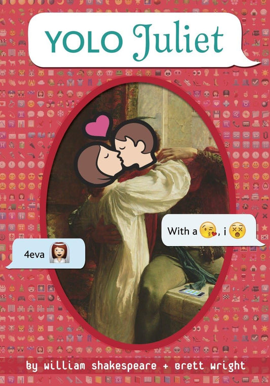 YOLO Juliet (OMG Shakespeare) - 1876