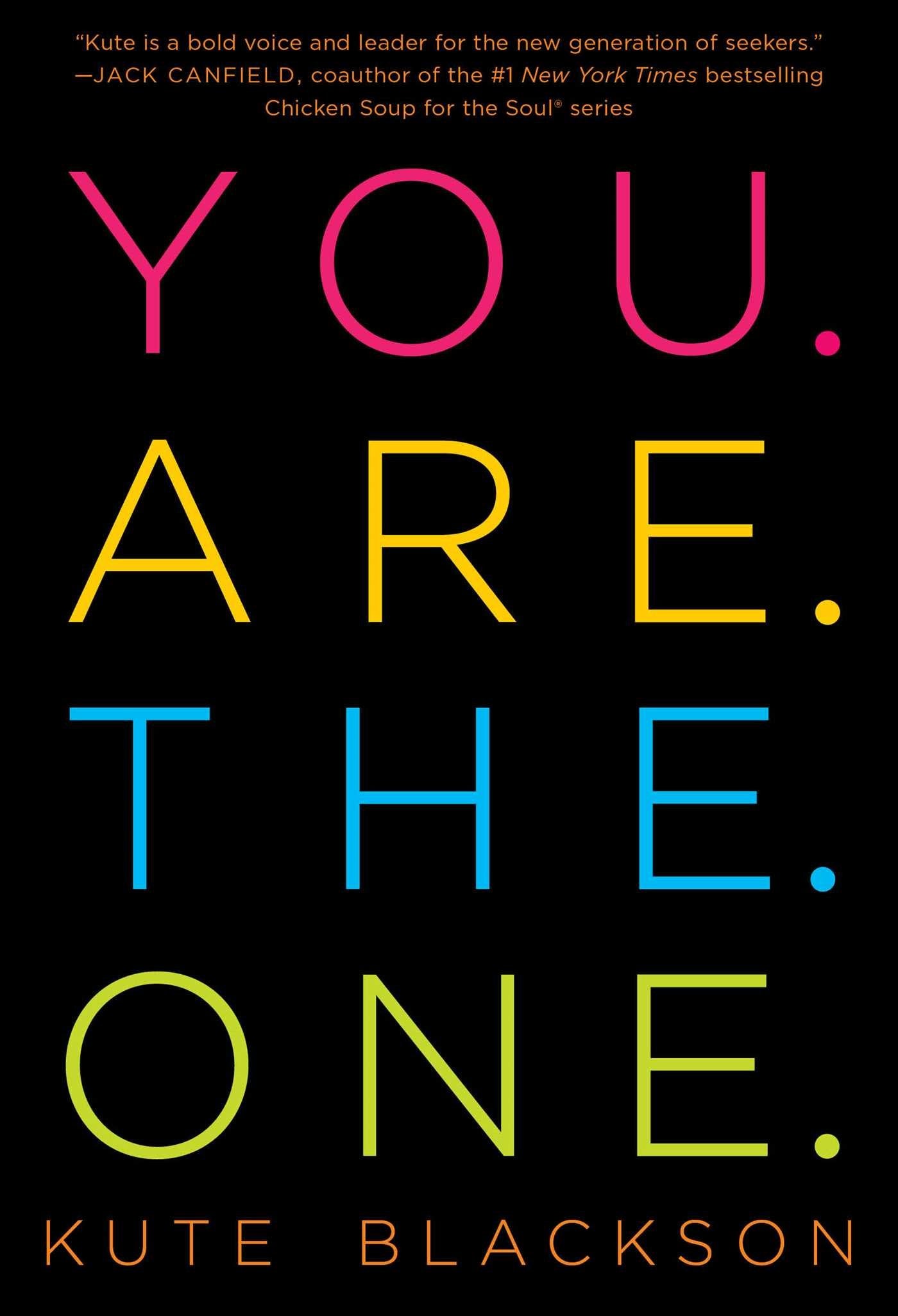 You Are The One: A Bold Adventure in Finding Purpose, Discovering the Real You, and Loving Fully - 8072
