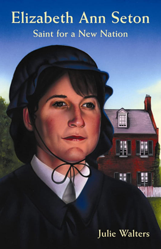 Elizabeth Ann Seton: Saint for a New Nation - 1009