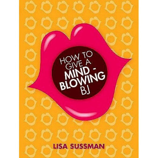 How to Give a Mind-Blowing BJ (Y) - 8561