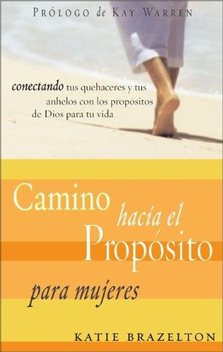 Camino Hacia El Proposito Para Mujeres (Pathway to Purpose) (Spanish Edition) - 7505