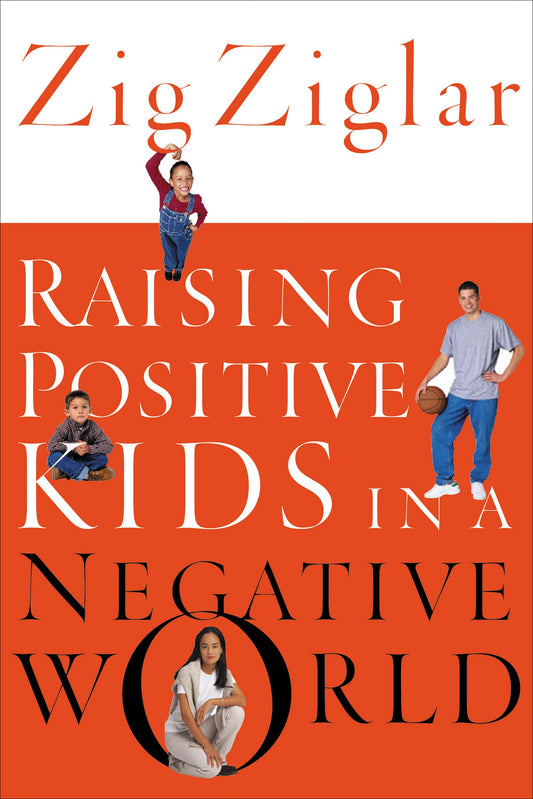Raising Positive Kids in a Negative World - 8819