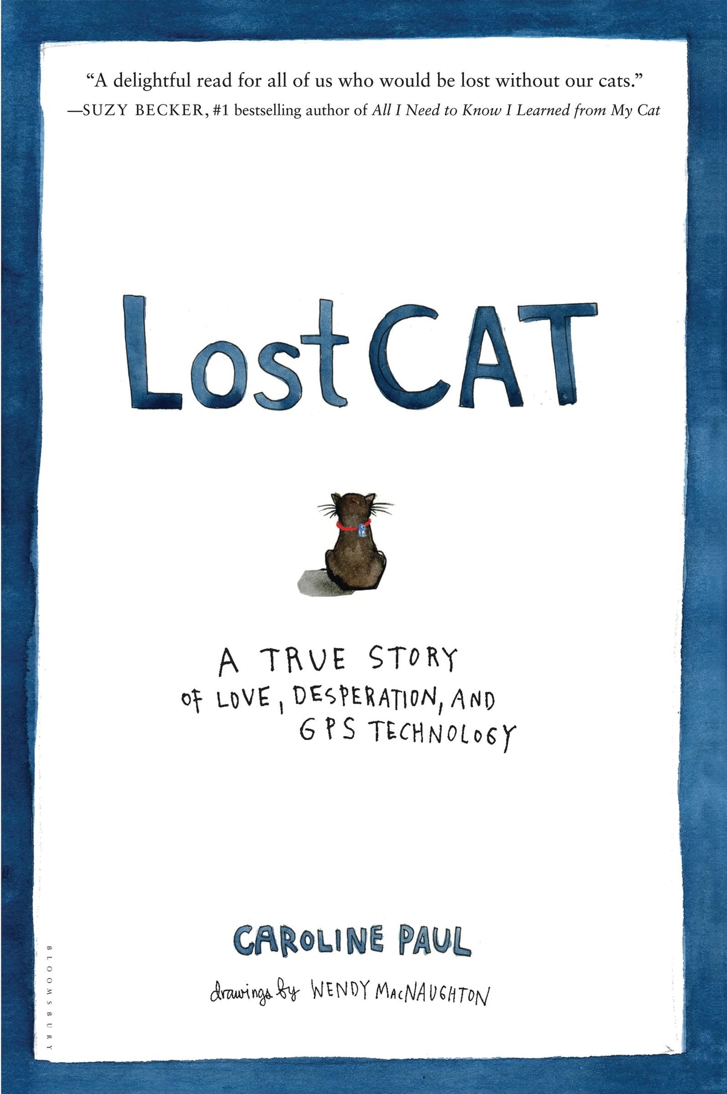 Lost Cat: A True Story of Love, Desperation, and GPS Technology - 667