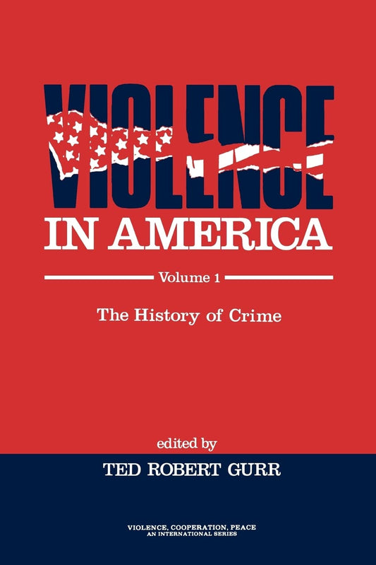 Violence in America: The History of Crime (Violence, Cooperation, Peace) - 3496