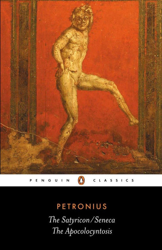 The Satyricon and The Apocolocyntosis of the Divine Claudius (Penguin Classics) - 5798