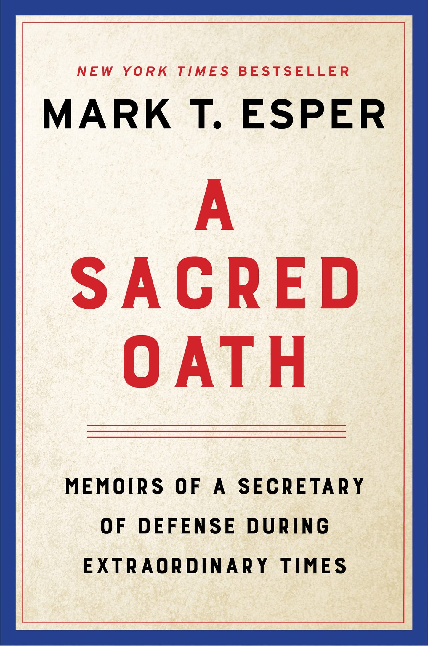 A SACRED OATH: MEMOIRS OF A SECR - 2080