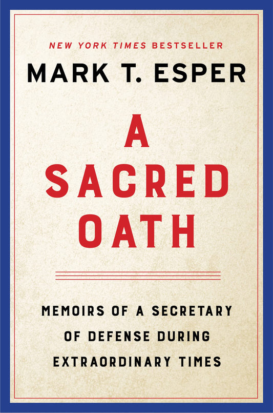 A SACRED OATH: MEMOIRS OF A SECR - 2080