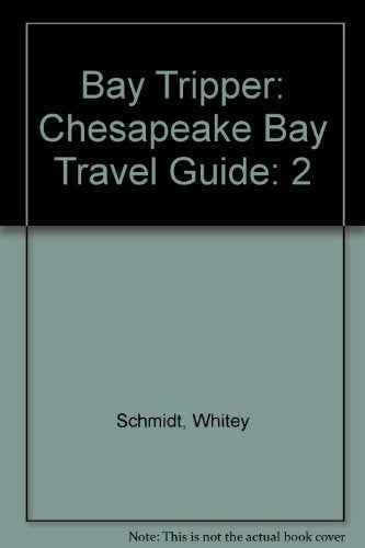 Bay Tripper: Chesapeake Bay Travel Guide, Volume 2 - Western Shore - 2577