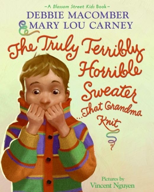 The Truly Terribly Horrible Sweater...That Grandma Knit (Blossom Street Kids Books) - 8481