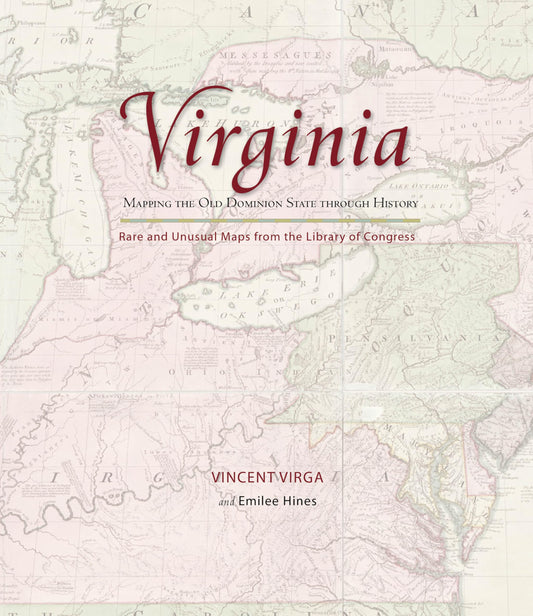 Virginia: Mapping the Old Dominion State through History: Rare And Unusual Maps From The Library Of Congress (Mapping the States through History) - 96