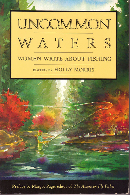 Uncommon Waters: Women Write About Fishing - 4700