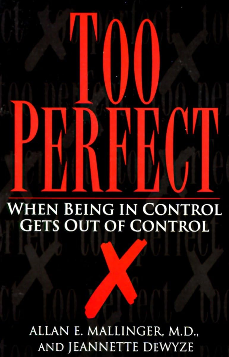Too Perfect: When Being in Control Gets Out of Control - 841